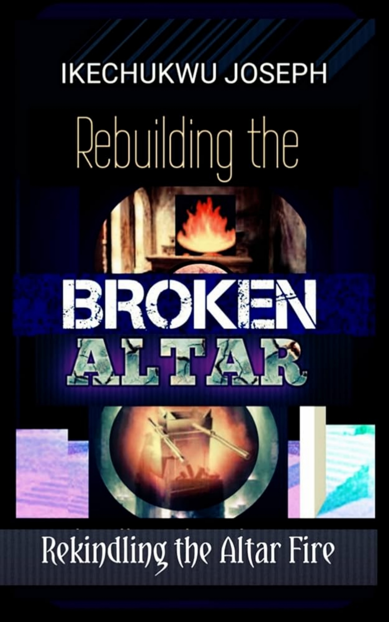 Rebuilding the broken altar