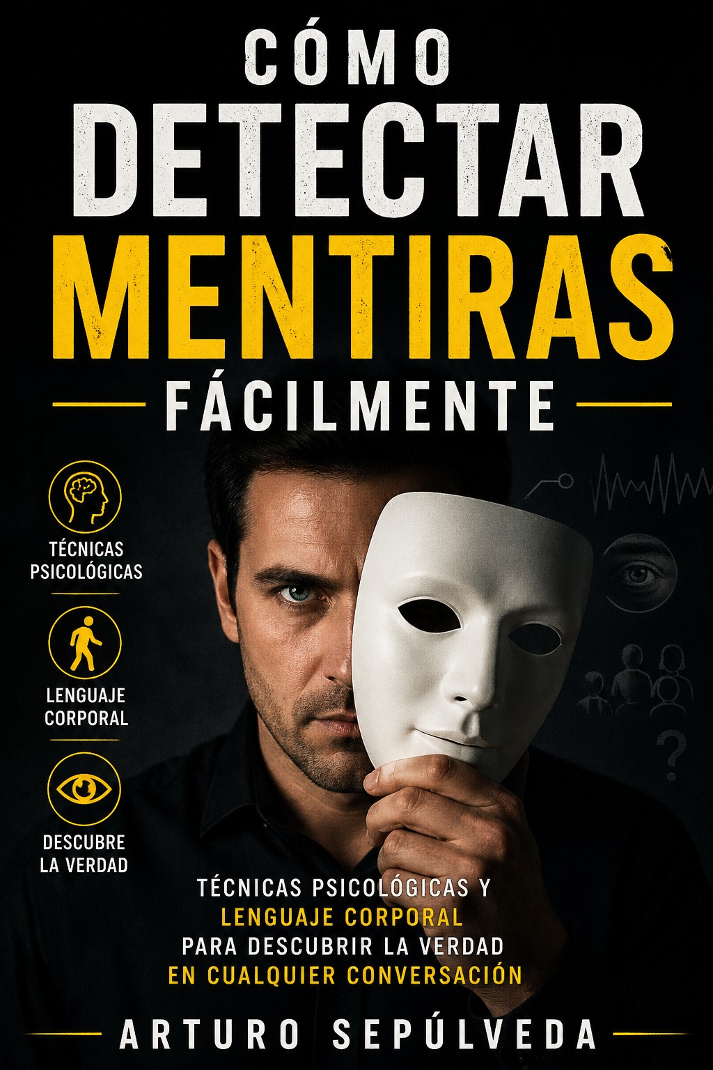 Cómo detectar mentiras fácilmente