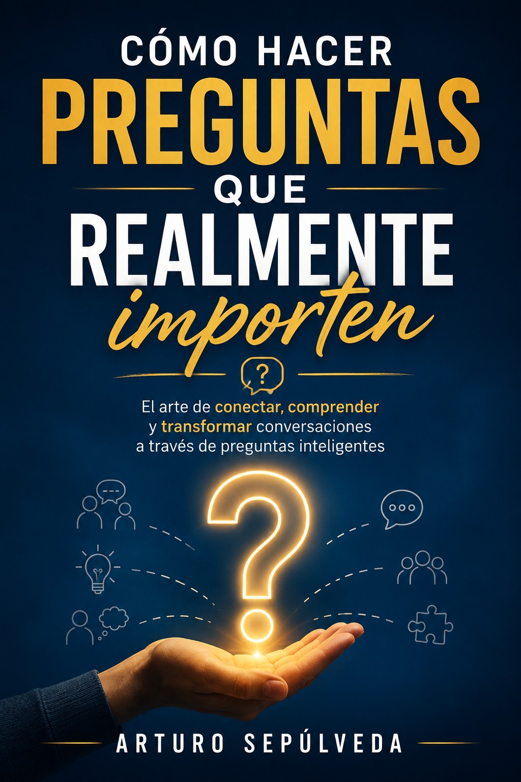 Cómo hacer preguntas que realmente importen