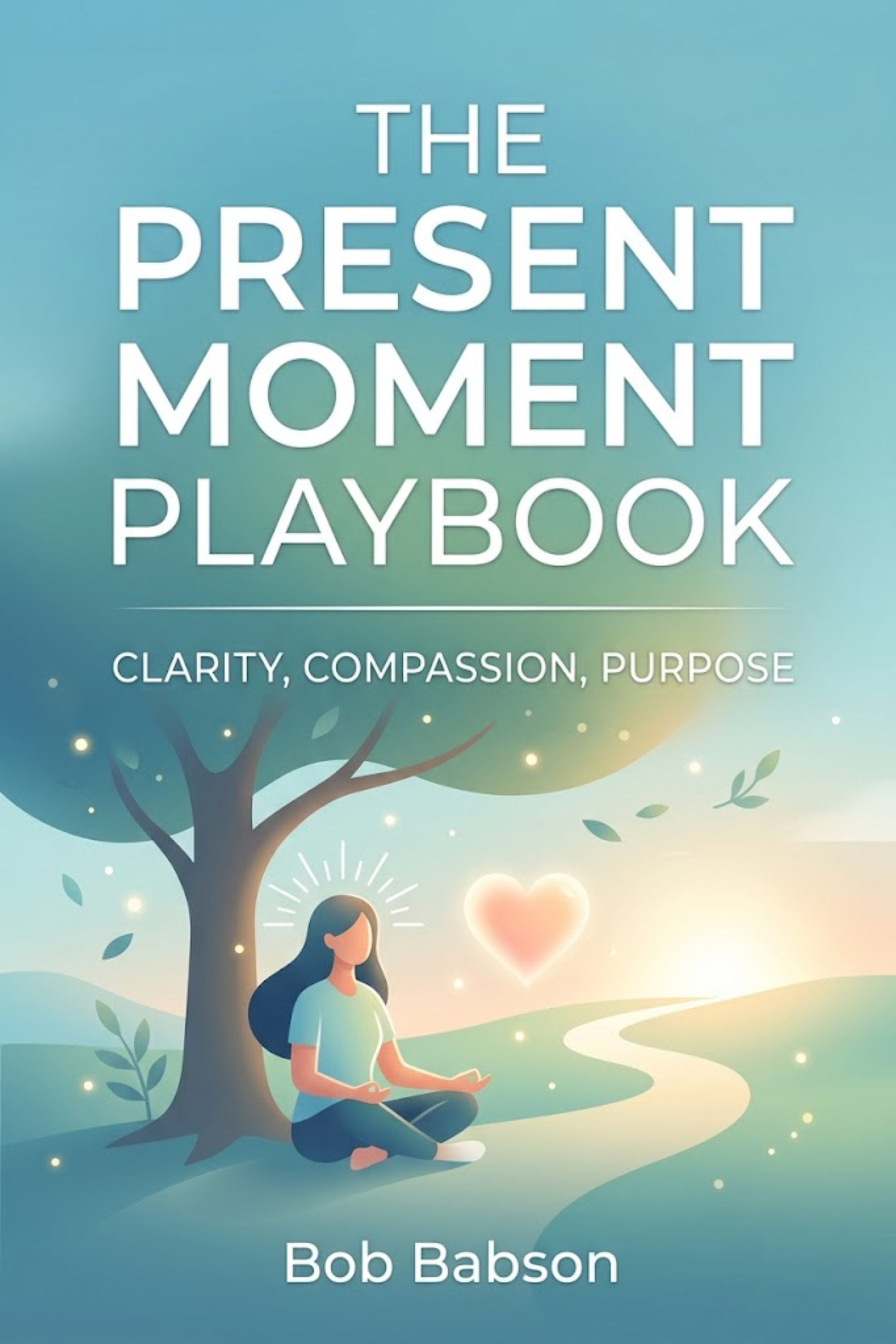 The present moment playbook
