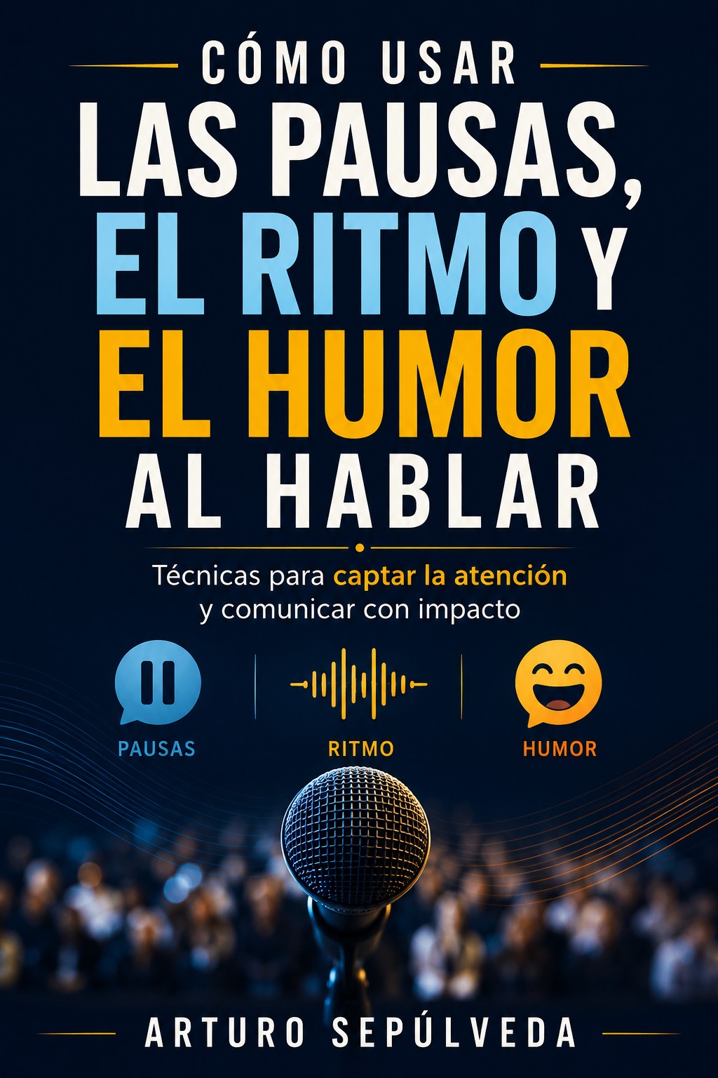 Cómo usar las pausas, el ritmo y el humor al hablar