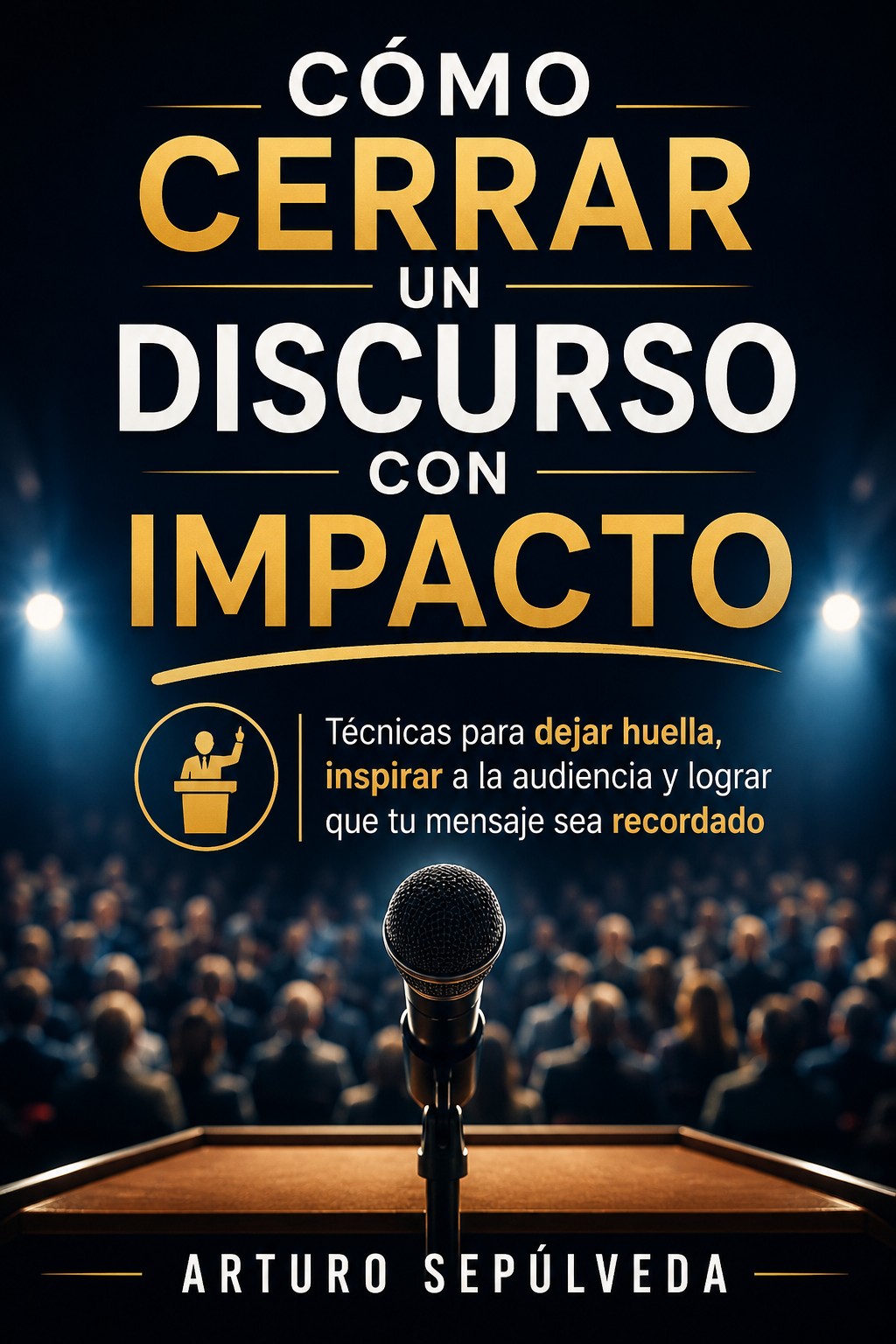 Cómo cerrar un discurso con impacto
