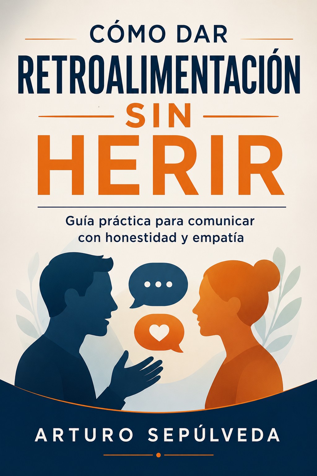 Cómo dar retroalimentación sin herir
