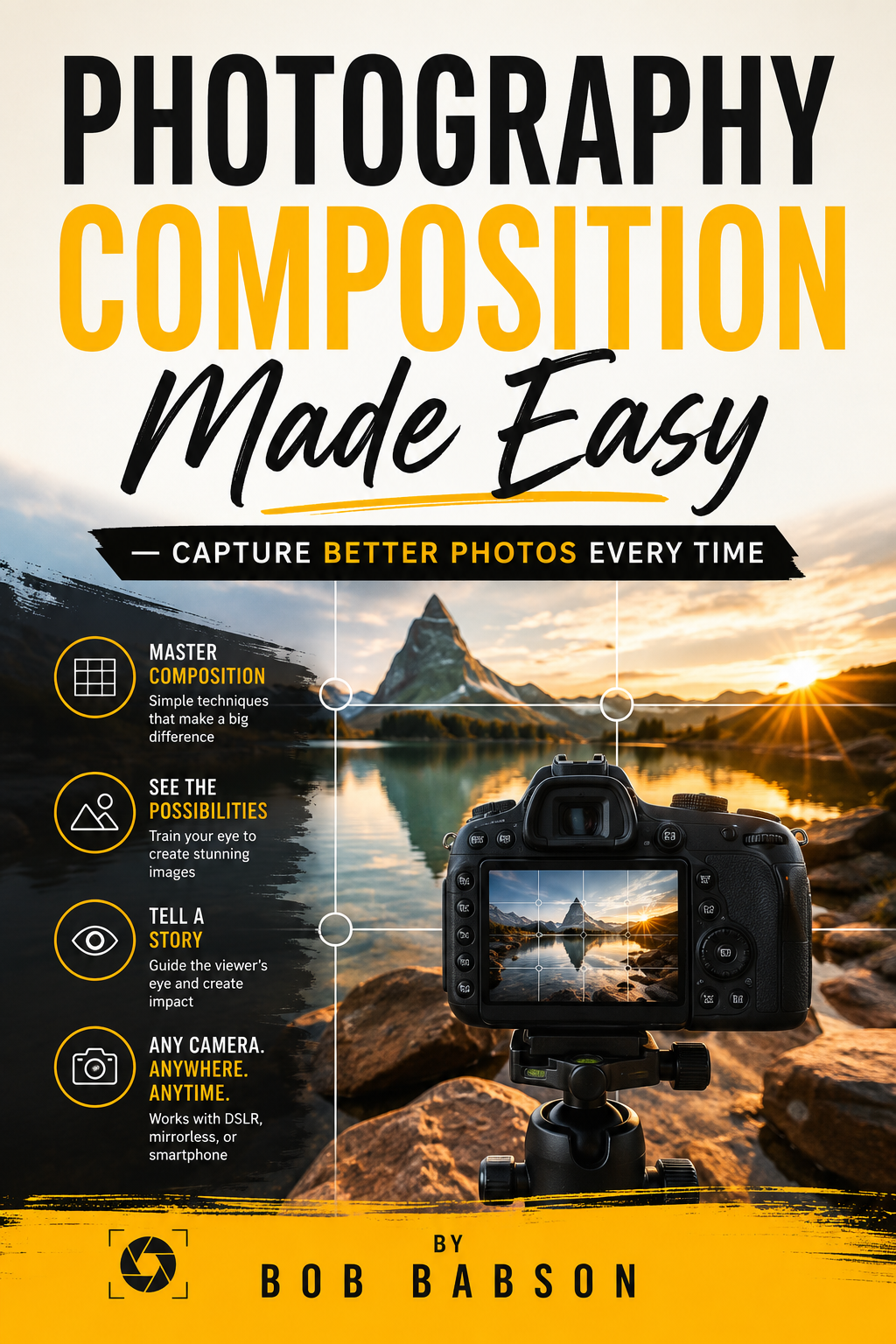 Photography composition made easy — capture better photos every time