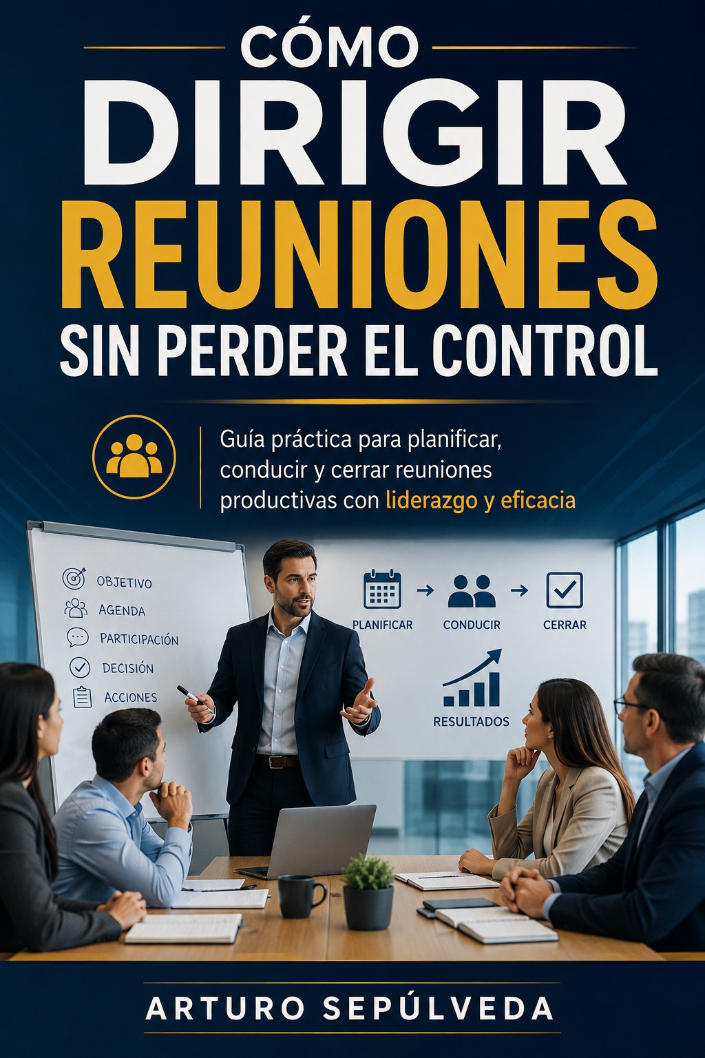 Cómo dirigir reuniones sin perder el control
