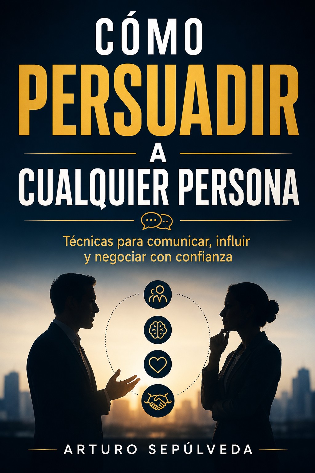 Cómo persuadir a cualquier persona