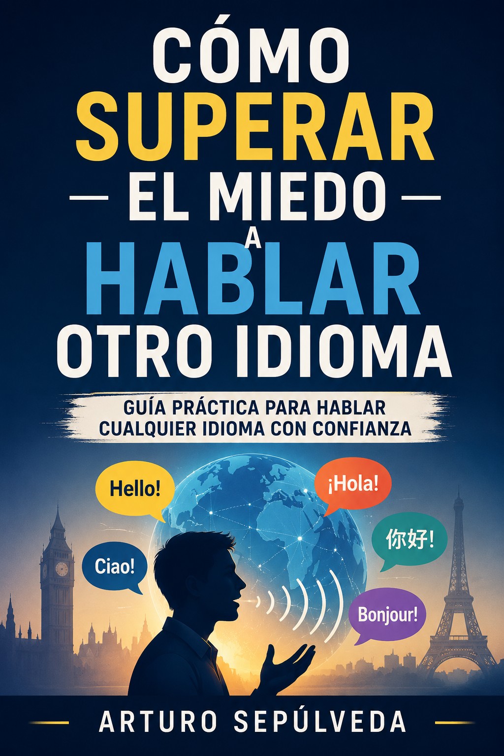 Cómo superar el miedo a hablar otro idioma