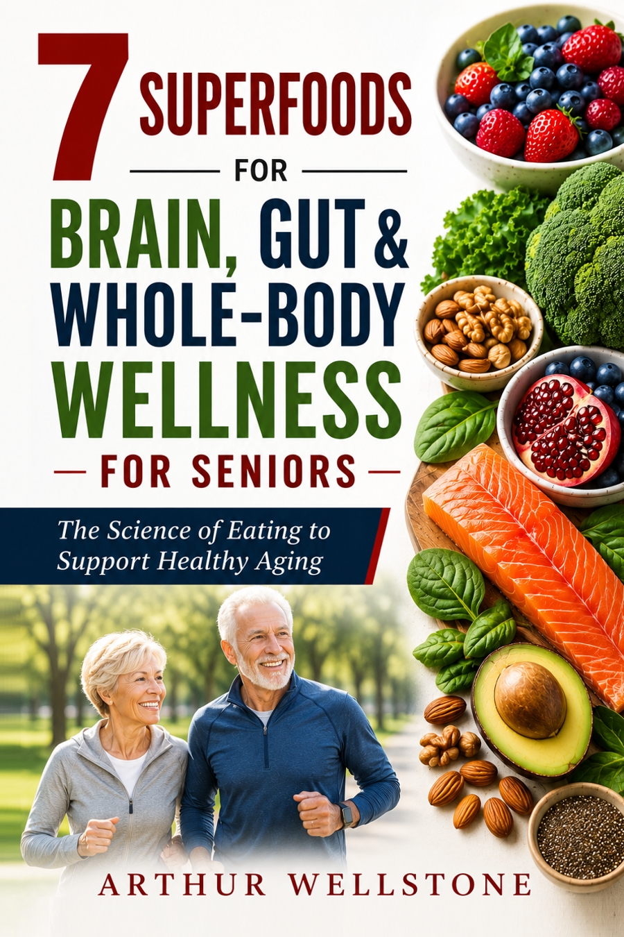 7 superfoods for brain, gut & whole-body wellness for seniors