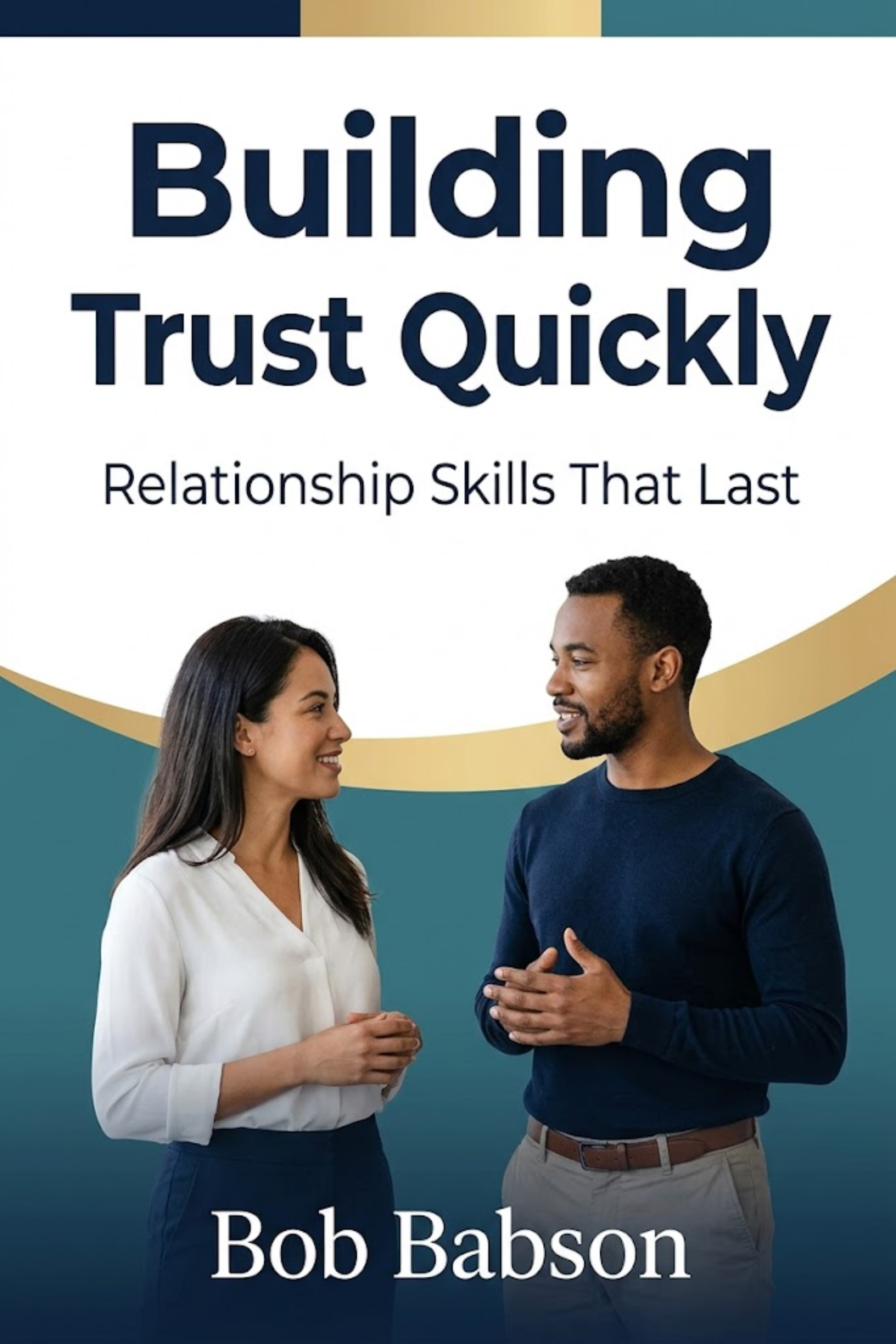 Building trust quickly — relationship skills that last