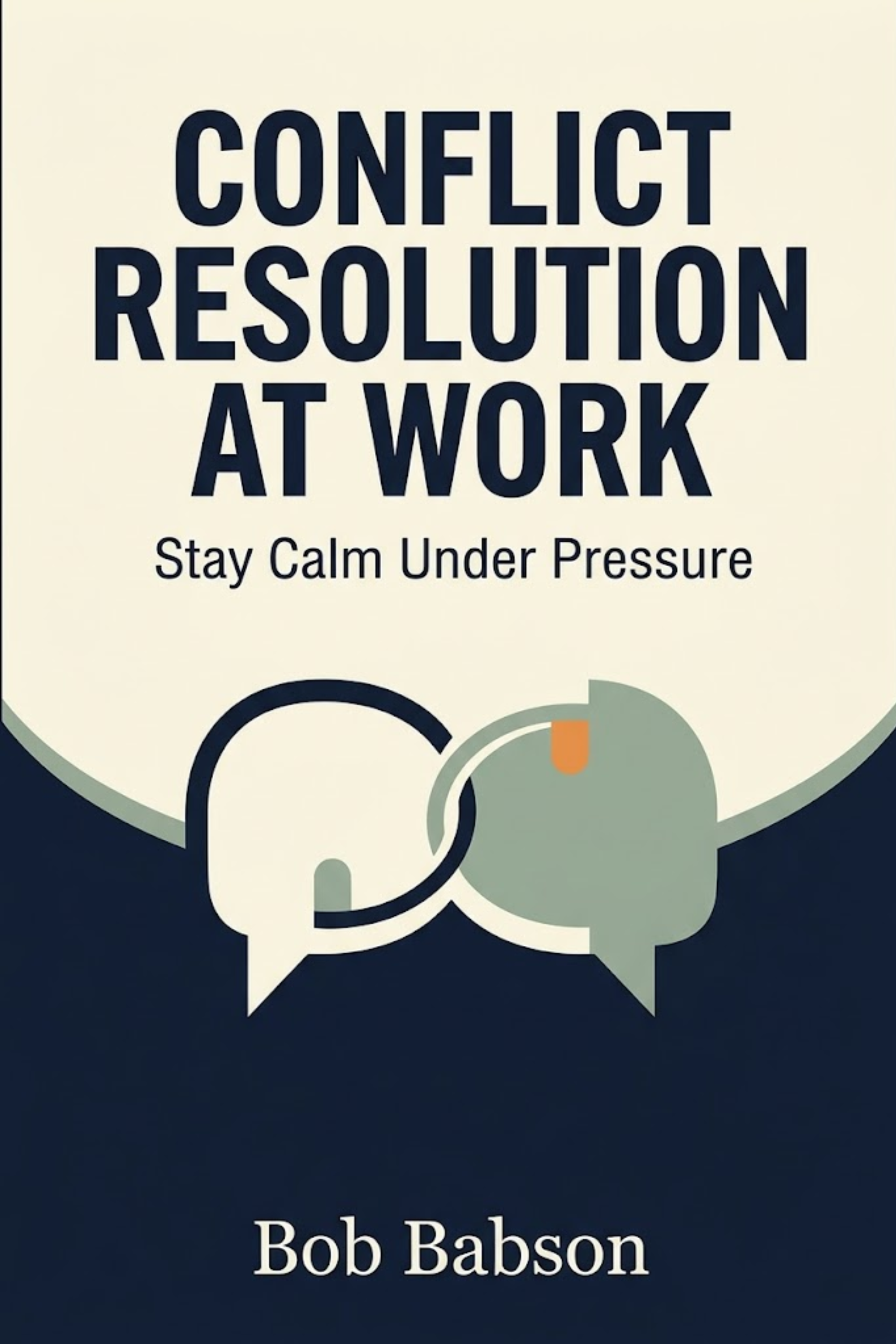 Conflict resolution at work — stay calm under pressure