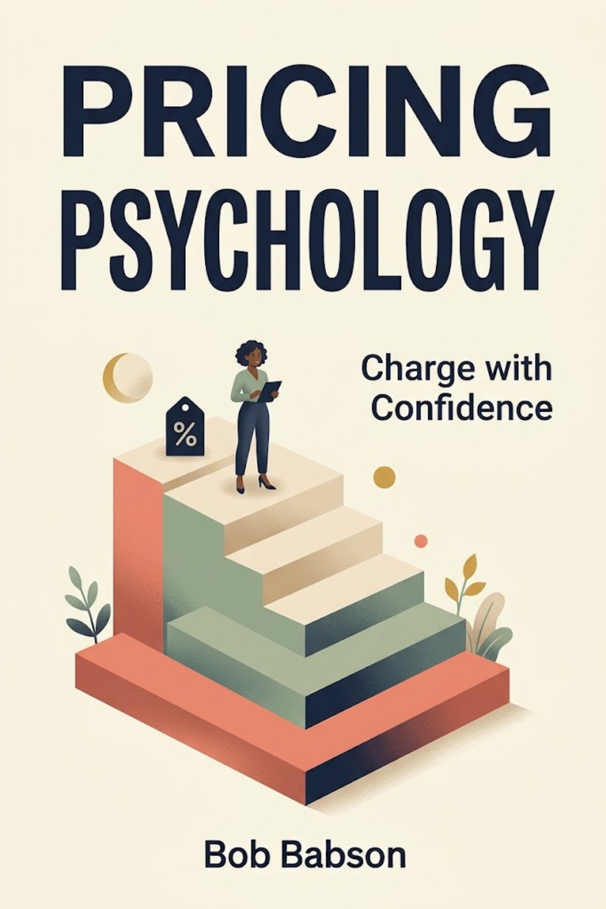 Pricing psychology — charge with confidence