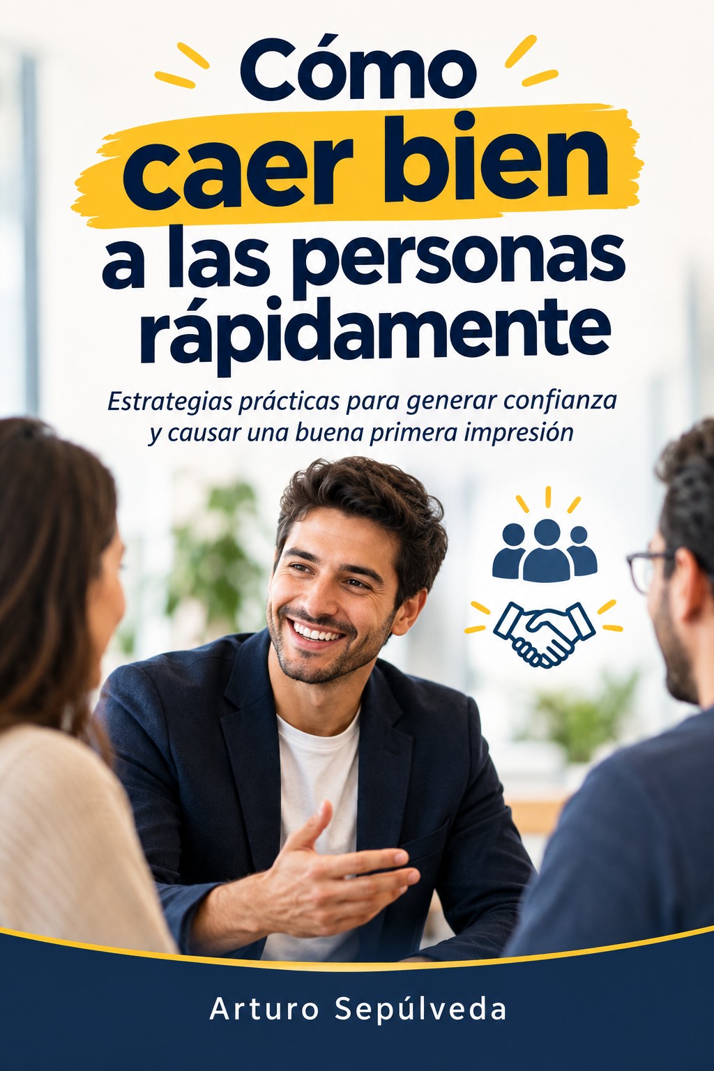 Cómo caer bien a las personas rápidamente