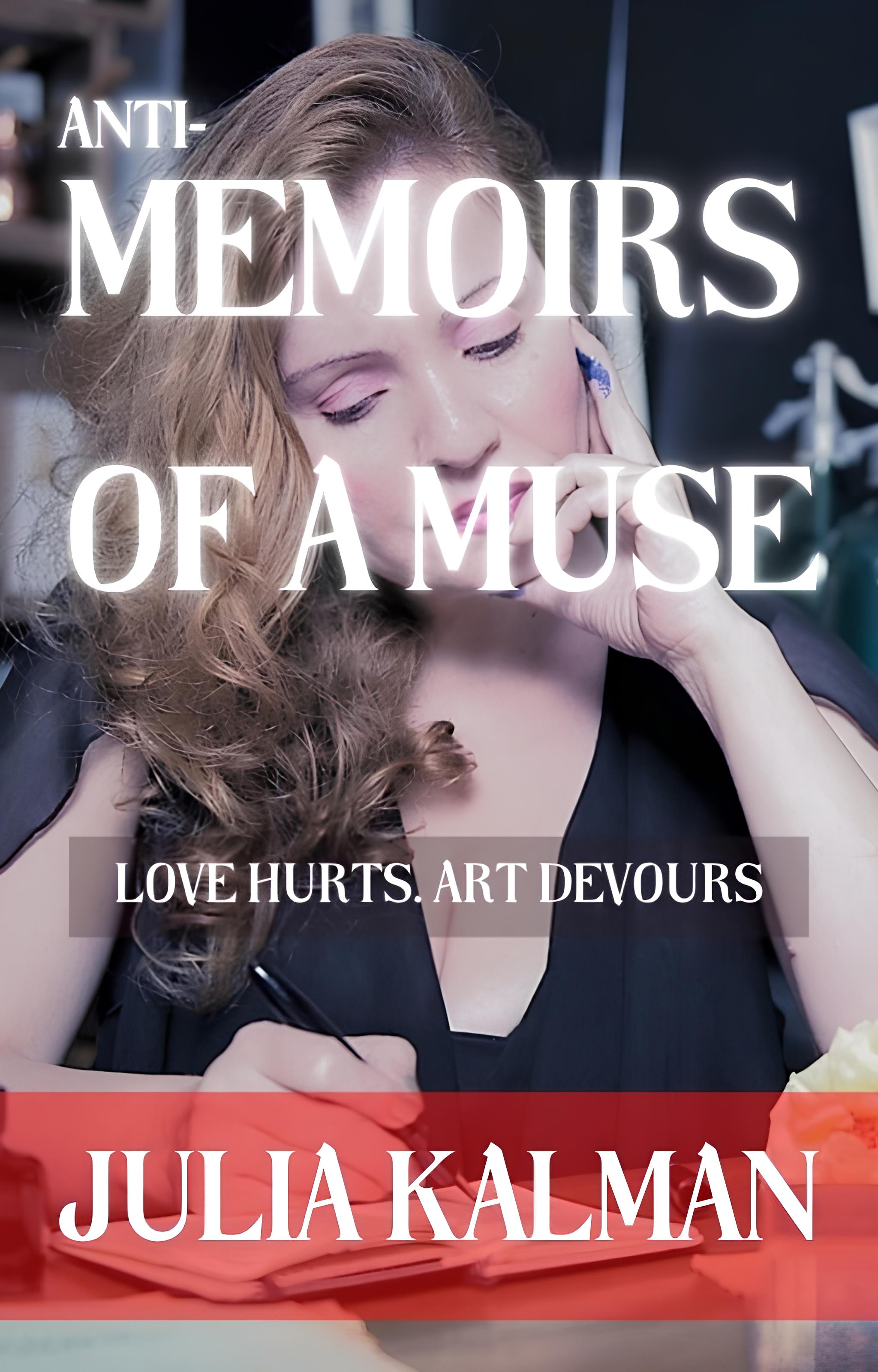Anti-memoirs of a muse