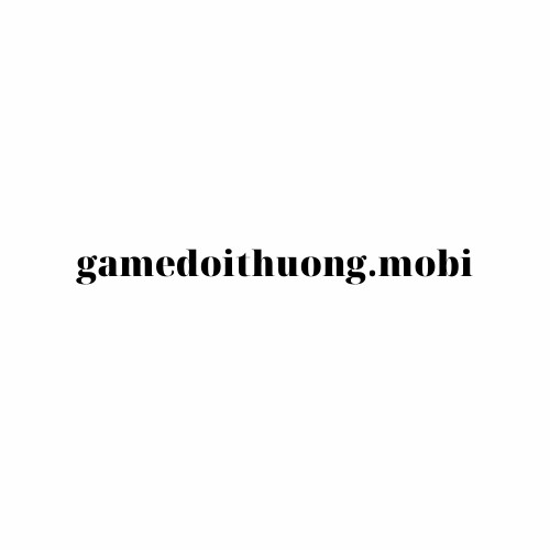 Game đổi thưởng mobi