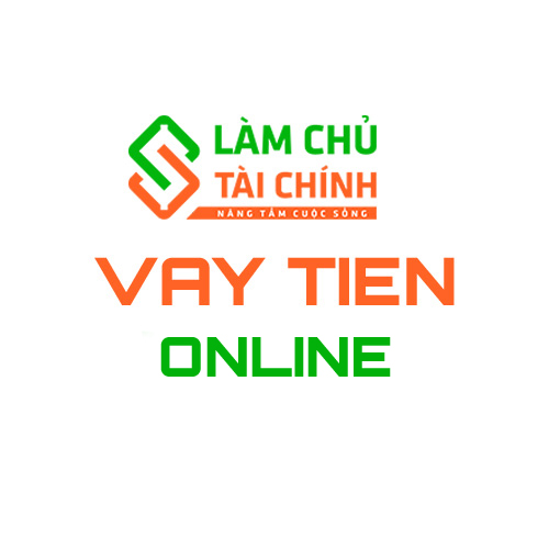 Vay tiền online làm chủ tài chính