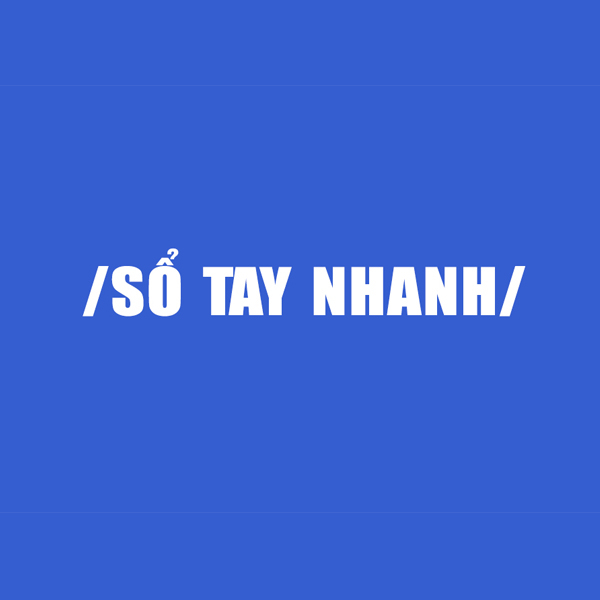Sổ tay nhanh