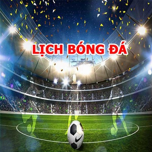 Lịch thi đấu bóng đá hôm nay
