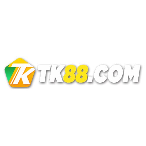 Tk88 - cổng cá cược đẳng cấp số 1 thế giới