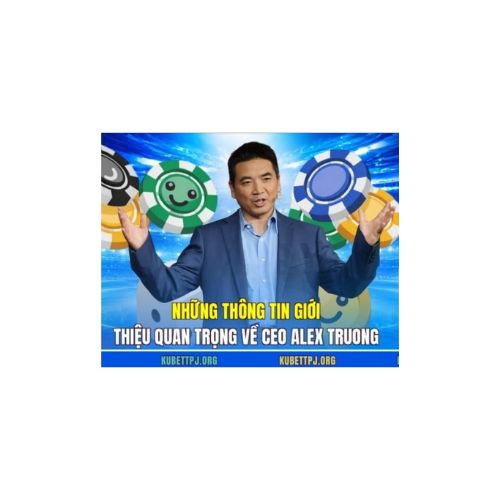 Ceo kubet alex truong