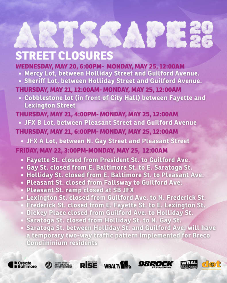Artscape 2026 street closures list showing parking lot and road closure schedule from Wednesday May 20 through Monday May 25.