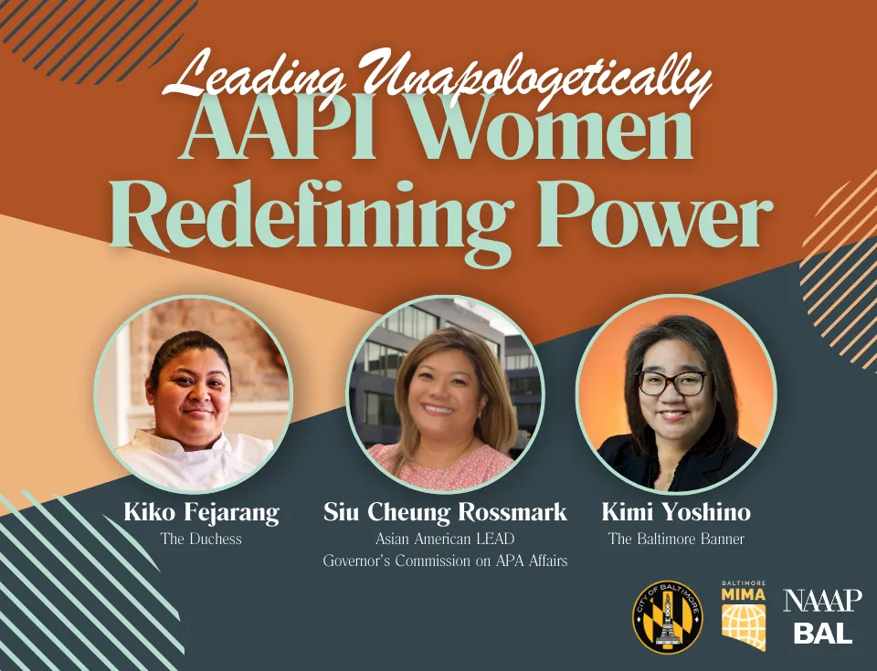 Leading Unapologetically: AAPI Women Redefining Power | Baltimore City