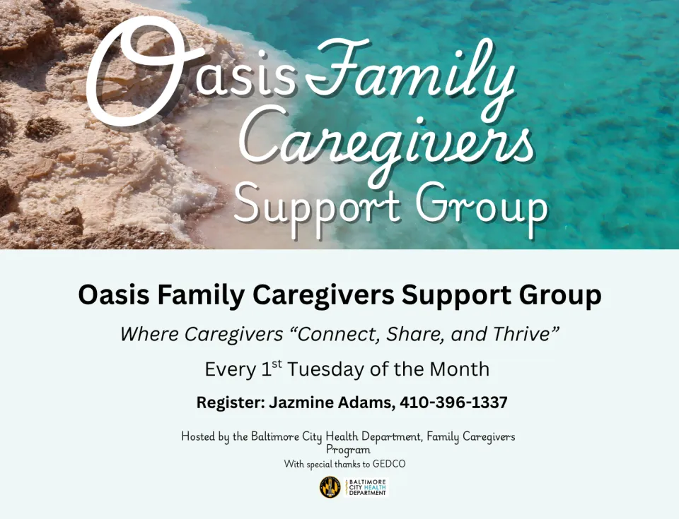 Image for Oasis Family Caregivers Support Group featuring ‘Connect, Share, Thrive.’ Includes monthly meeting dates, time, location in Baltimore, and RSVP phone number.