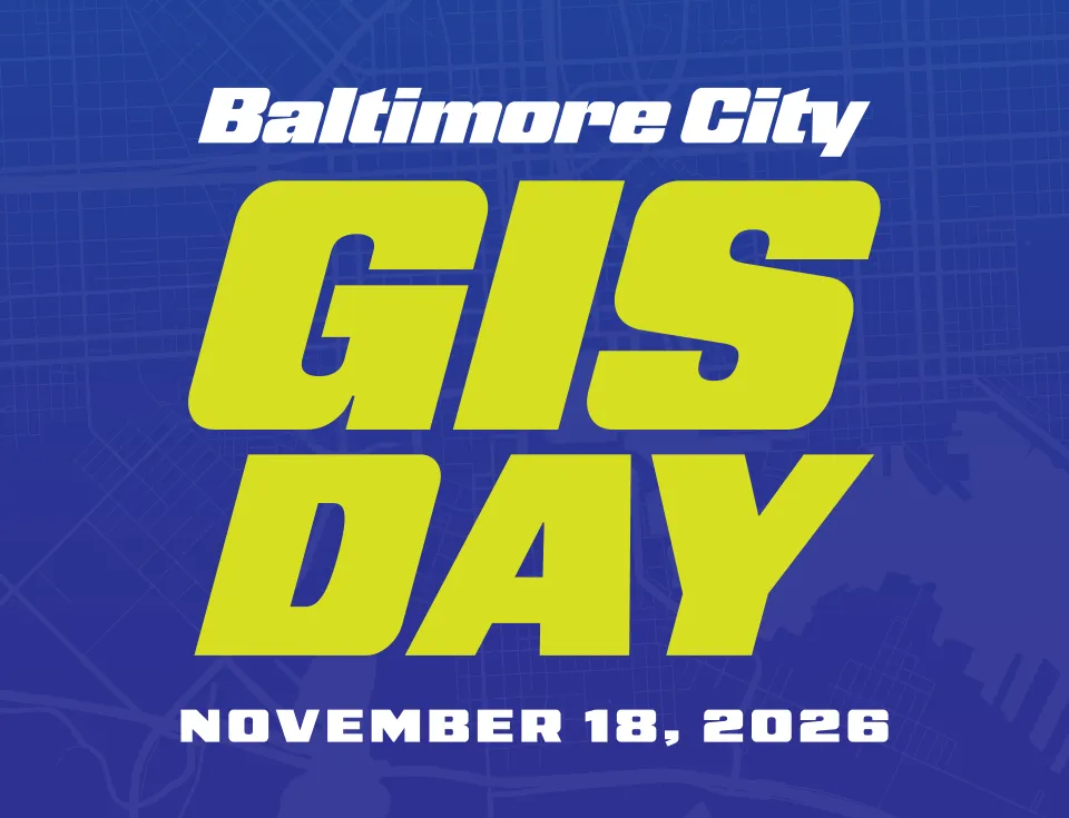 Baltimore City GIS Day - 11/18/26