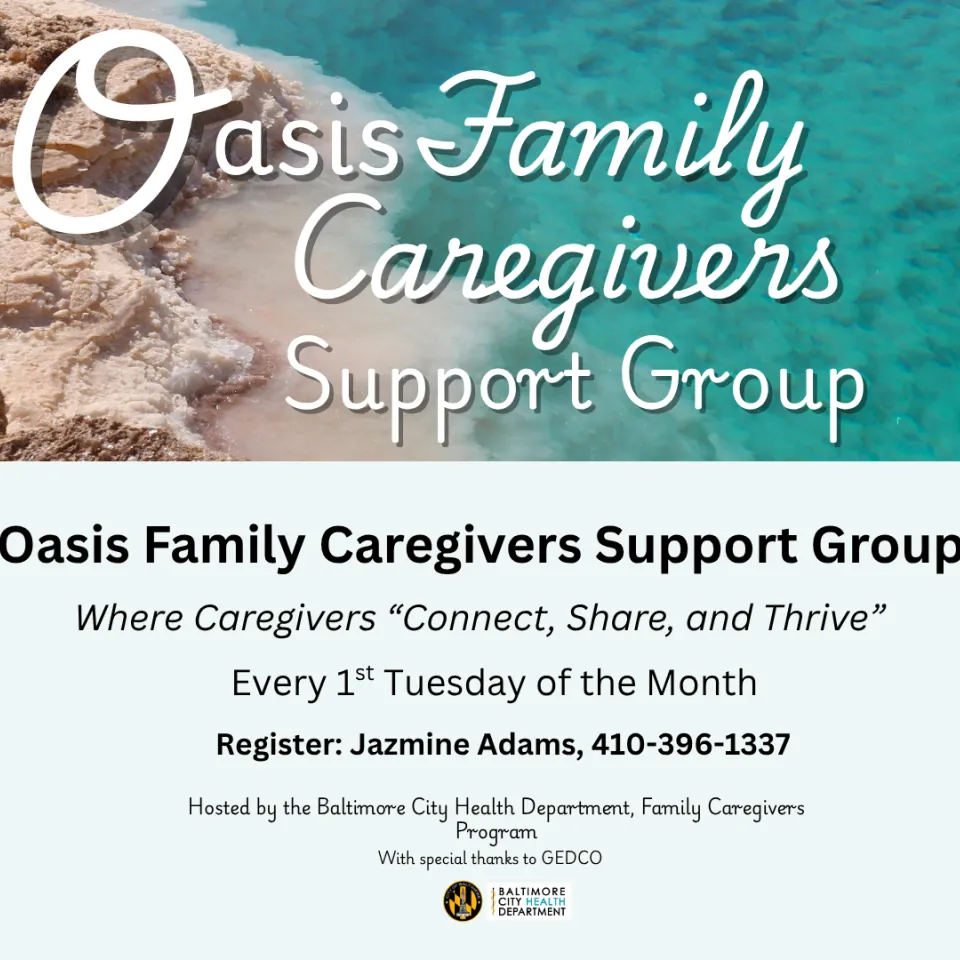 Image for Oasis Family Caregivers Support Group featuring ‘Connect, Share, Thrive.’ Includes monthly meeting dates, time, location in Baltimore, and RSVP phone number.