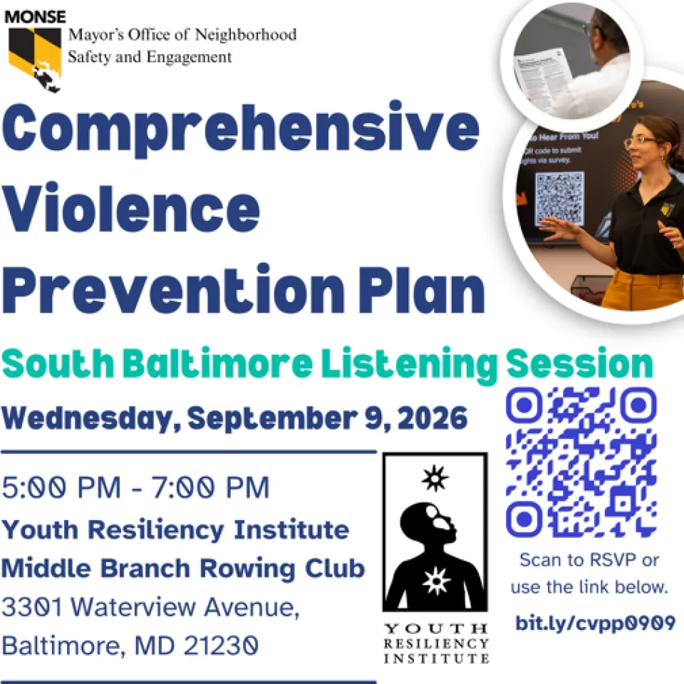 Comprehensive Violence Prevention Plan Listening Session, Wednesday, September 9, 2026 5-7pm 2312 E. Monument Street