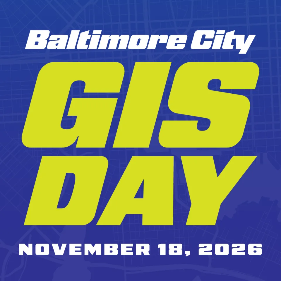 Baltimore City GIS Day - 11/18/26
