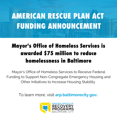 Mayor's Office of Homeless Services is awarded $75 million to reduce homelessness in Baltimore