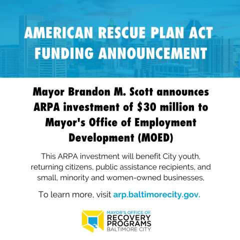Mayor Brandon M. Scott announces ARPA investment of #30 million to Mayor's Office of Employment Development. 