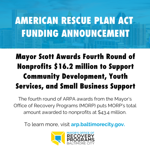 Mayor Scott awards fourth round of nonprofits $6.6 million to support Baltimore City residents
