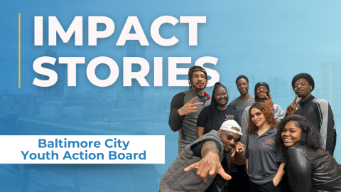 Baltimore City Youth Action Board | Baltimore City