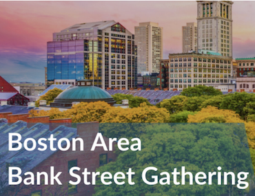 Boston Area Bank Street Gathering