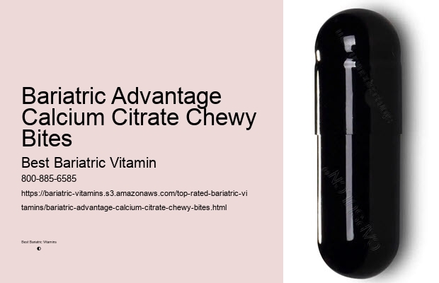 Bariatric Advantage Calcium Citrate Chewy Bites Best Bariatric Vitamin Bariatric Advantage Calcium Citrate Chewy Bites