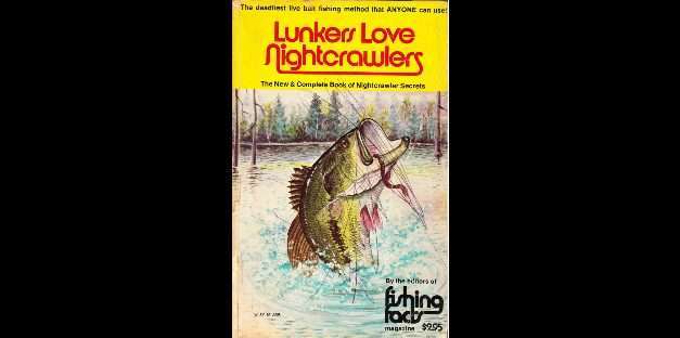 Lunkers Love Nightcrawlers