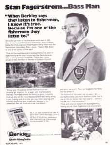 1974 Berkley Ad with Berkley Outdoor Council member Stan Fagerstrom. Notice Fagerstrom’s book, “Catch More Bass,” at the bottom left.