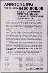Ray Scott revealed the 1976 Tournament Trail in the 1975 November/December issue of Bassmaster Magazine touting it as the biggest payout ever – which it was.