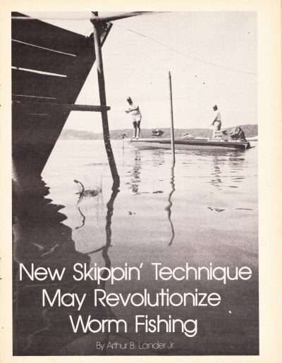 New Skipping Technique May Revolutionize Worm Fishing, by Arthur B. Lander Jr. Oct-Nov 1982 issue of Pro Bass Magazine. Page 1.
