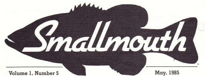 Smallmouth Vol I Issue V Pic Smallmouth Magazine, Volume 1, Number 5, May 1985.