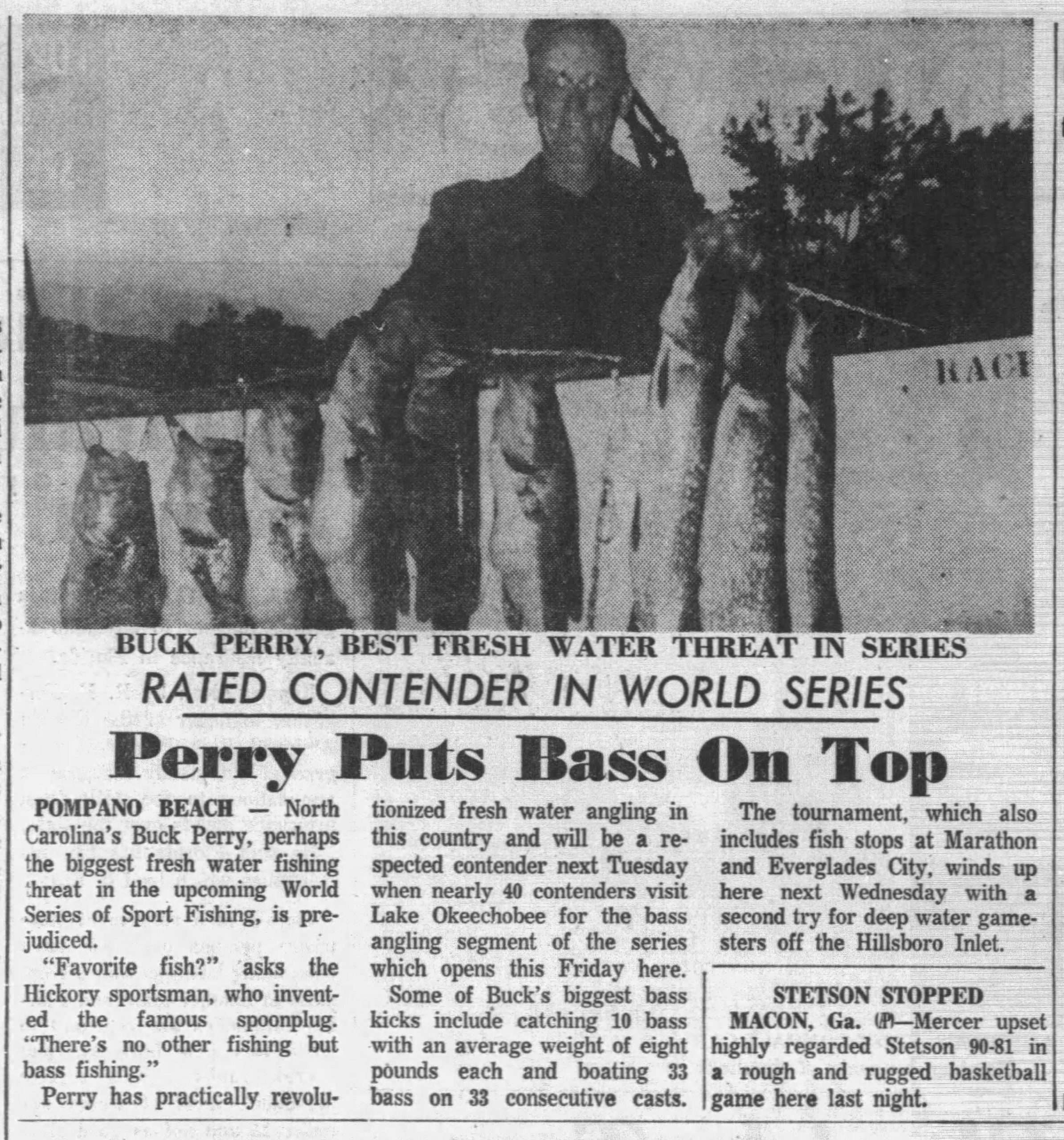 Buck Perry was the best freshwater angler in the inaugural World Series of Sport Fishing event held in January 1960. Fort Lauderdale News Tue Jan 12, 1960.