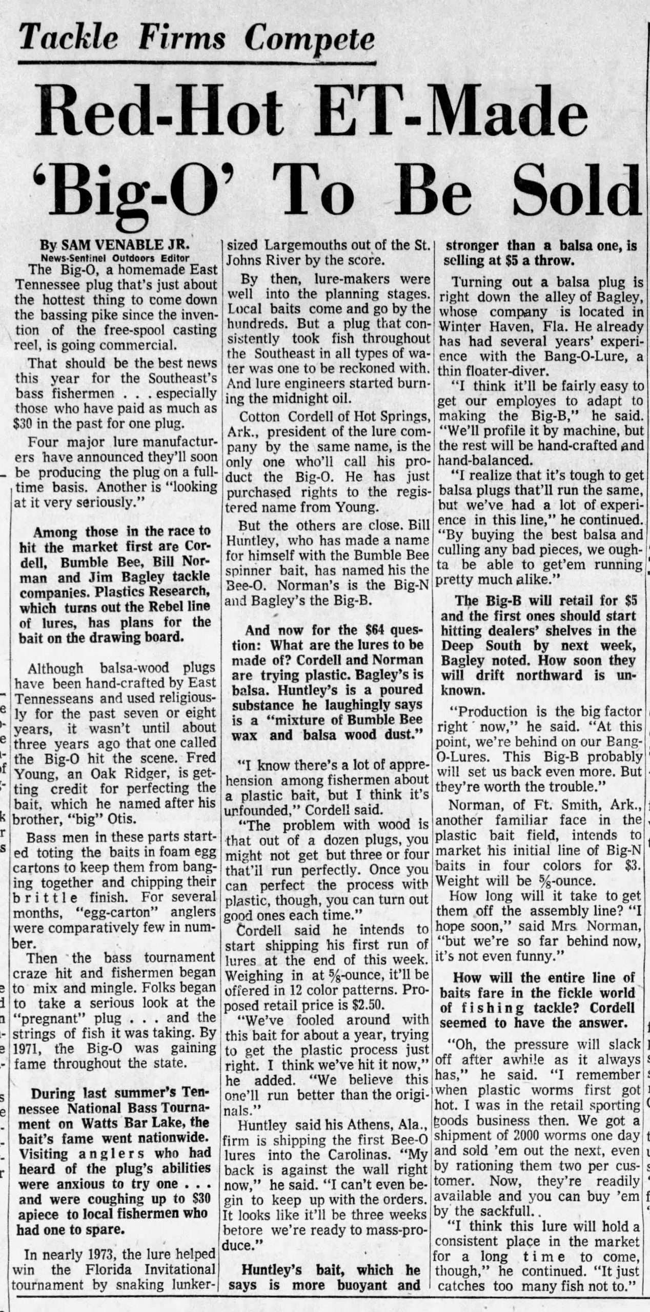The Knoxville News Sentinel Sunday April 1, 1973 The Big-O hits the industry hard, sparking competition throughout the bait companies. The Knoxville News Sentinel Sunday April 1, 1973.