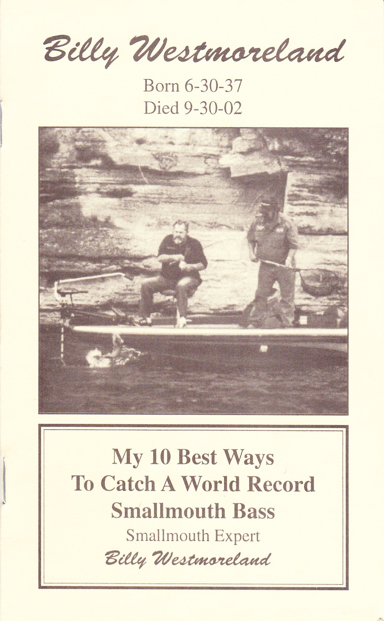 Billy Westmoreland 10 Best Ways Cover Billy Westmoreland's My 10 Best Ways To Catch A World Record Smallmouth Bass.