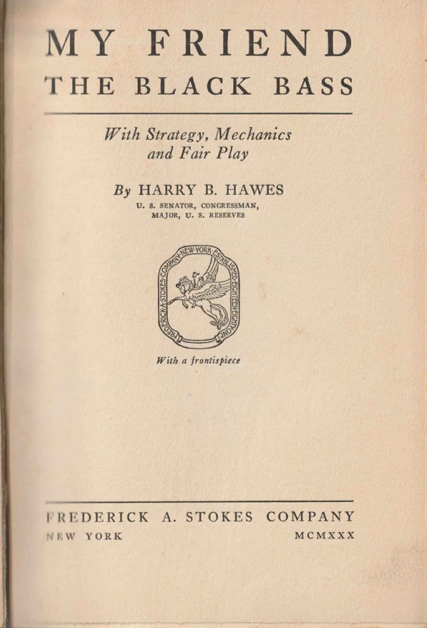 My Friend the Black Bass, by Harry B. Hawes, published 1930.