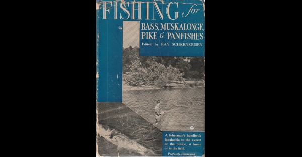 Book Review: Fishing for Bass, Muskalonge, Pike & Panfishes
