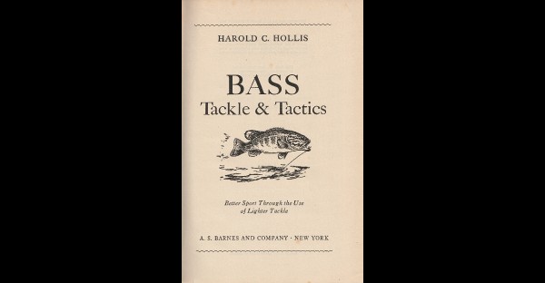 Harold C. Hollis, Early Light Tackle Advocate