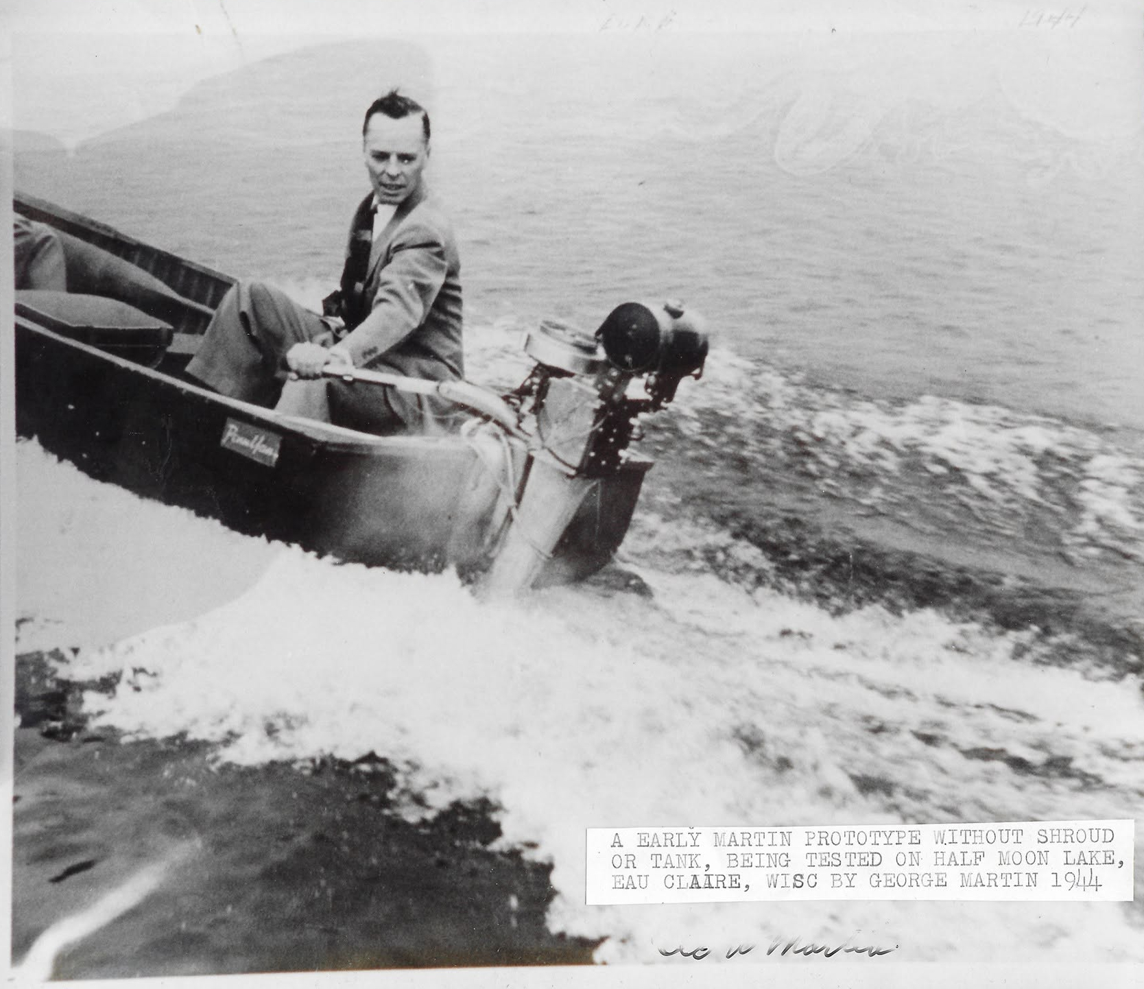 "An early Martin prototype without shroud or tank, being tested on Half Moon Lake, Eau Claire, Wisc. by George Martin, 1944." Image shared on the "Martin outboard fun page" Facebook group by Ronald Lietha.