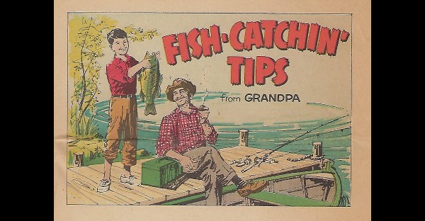 Fish-Catchin’ Tips from Grandpa, 1965