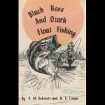 Black Bass and Ozark Float Fishing